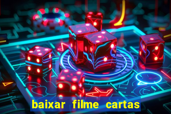 baixar filme cartas para julieta legendado